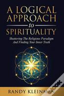 A Logical Approach To Spirituality