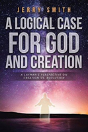 A Logical Case For God And Creation - Preview