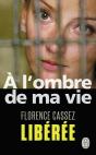 À L'Ombre De Ma Vie : Libérée - Preview
