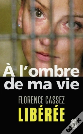 À L'Ombre De Ma Vie : Libérée