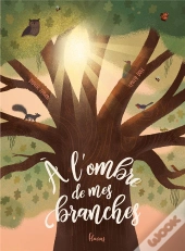 A L'Ombre De Mes Branches