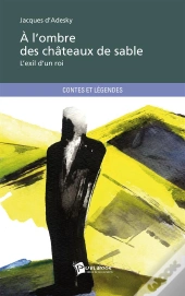 A L'Ombre Des Chateaux De Sable