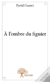 A L?Ombre Du Figuier