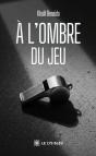 A L'Ombre Du Jeu - Preview