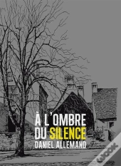 À L'Ombre Du Silence