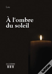 À L'Ombre Du Soleil