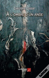 À L'Ombre D'Un Ange