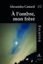 À L'Ombre, Mon Frère - Preview
