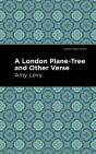 A London Plane-Tree And Other Verse - Preview