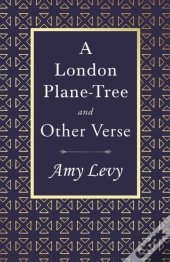A London Plane-Tree - And Other Verse