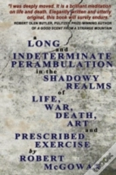 A Long And Indeterminate Perambulation