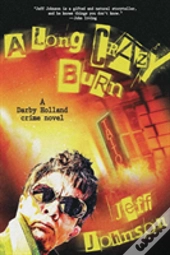 A Long Crazy Burn
