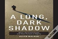 A Long, Dark Shadow