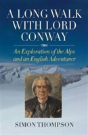 A Long Walk With Lord Conway - Preview