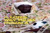 A Long Way From Douala