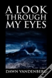 A Look Through My Eyes