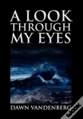 A Look Through My Eyes