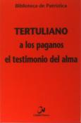A Los Paganos - El Testimonio Del Alma