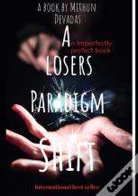 A Losers Paradigm Shift