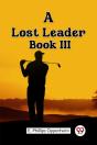 A Lost Leader Book Iii (Edition2023) - Preview