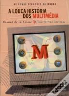 A Louca História dos Multimédia