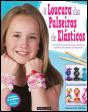 A Loucura das Pulseiras de Elásticos - Preview