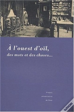 Capa do artigo À L'Ouest D'Oïl, Des Mots Et Des Choses...
