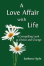 A Love Affair With Life: A Compelling Look At Choice And Change - Preview