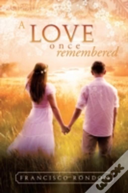 A Love Once Remembered