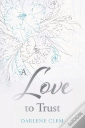 A Love To Trust