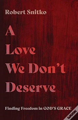 Capa do artigo A Love We Don'T Deserve