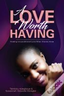 A Love Worth Having