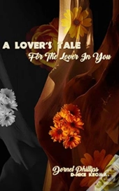 A Lover'S Tale For The Lover In You