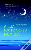 A Lua Não Fica Cheia Num Dia