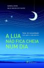 A Lua Não Fica Cheia Num Dia - Preview