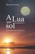 A Lua Que Conquistou o Sol
