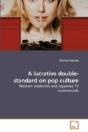 A Lucrative Double-Standard On Pop Cultu - Preview