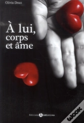 À Lui, Corps Et Âme
