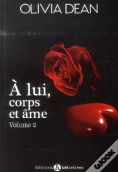 À Lui, Corps Et Âme T.2