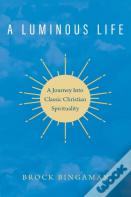 A Luminous Life