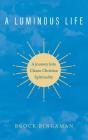 A Luminous Life - Preview