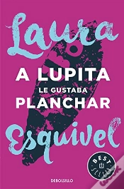 Capa do artigo A Lupita Le Gustaba Planchar