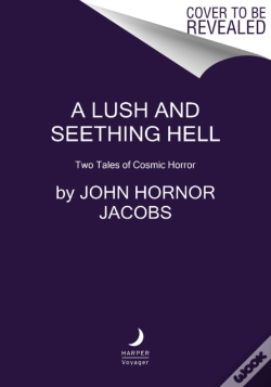 Capa do artigo A Lush And Seething Hell