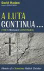 A Luta Continua . . . (The Struggle Continues) - Preview