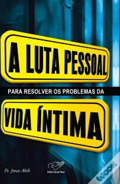 Capa do artigo A Luta Pessoal Para Resolver Os Problemas Da Vida Íntima