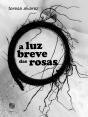 A Luz Breve das Rosas - Preview
