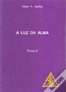 A Luz da Alma - Tomo II