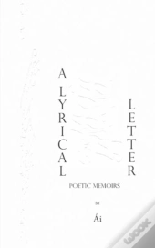 A Lyrical Letter : Poetic Memoirs