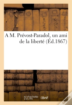 Capa do artigo A M. Prevost-Paradol,... Un Ami De La Liberte