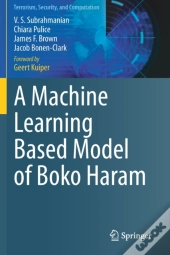 A Machine Learning Based Model Of Boko Haram